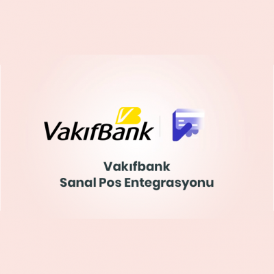 Vakıfbank Sanal Pos Entegrasyonu